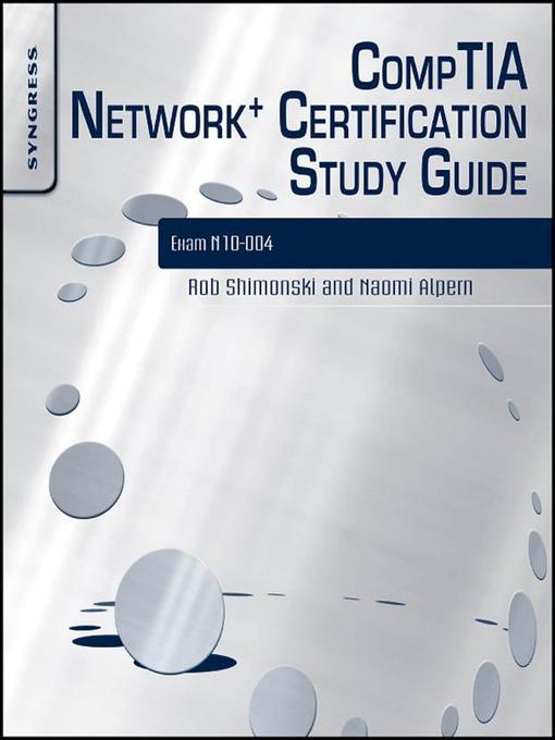 Title details for CompTIA Network+ Certification Study Guide by Robert Shimonski - Available